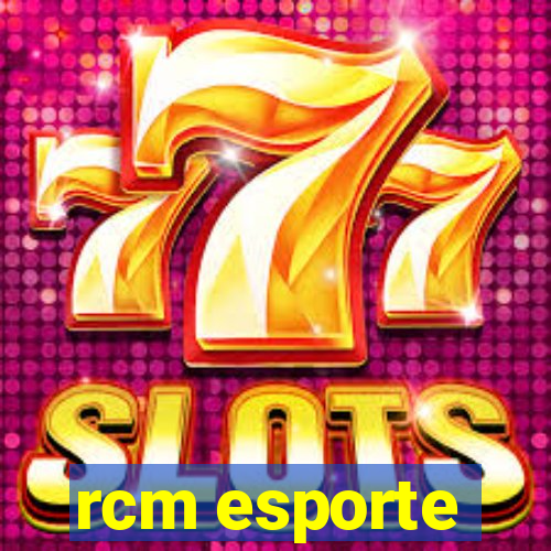 rcm esporte